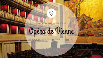 Opéra de Vienne: visite et bon plan