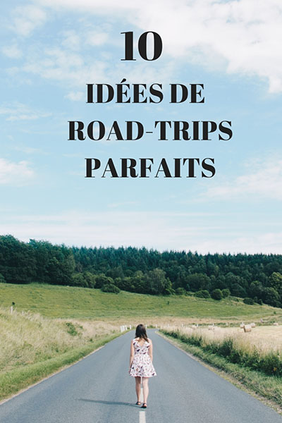 10 idées de road-trips dans le monde