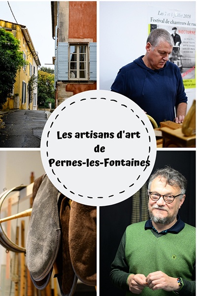 rencontres avec les artisans d'art de Pernes-les-Fontaines dans le Vaucluse