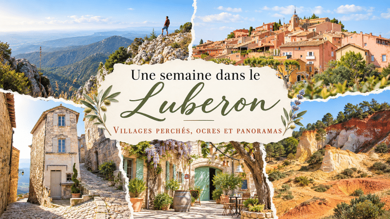 Que faire dans le Luberon ? Itinéraire d’une semaine dans le Vaucluse que faire lors d'une semaine dans le Luberon, vaucluse