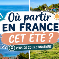 où partir en vacances en france l'été