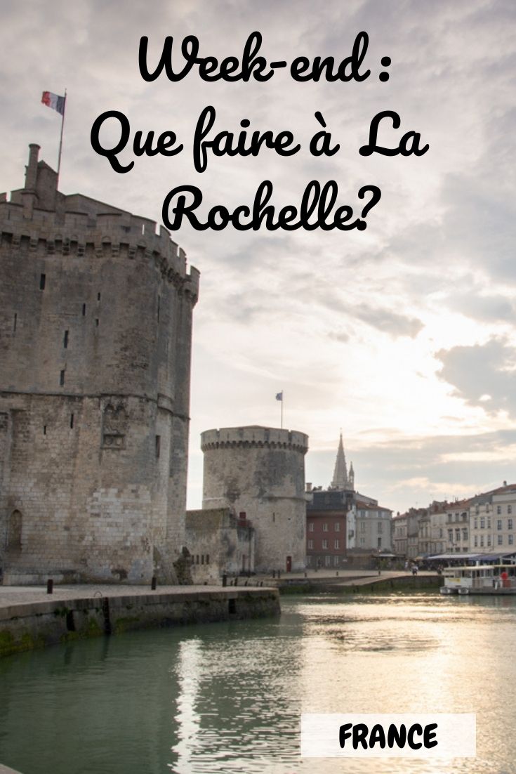 que faire lors d'une journée ou un week-end à La Rochelle