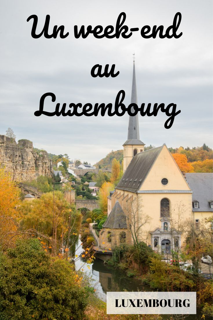 un week-end au luxembourg, que voir, que faire