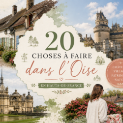 Que faire dans l' Oise , dans les Hauts-de-France